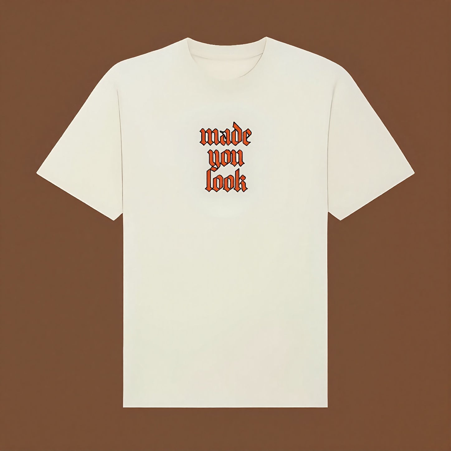 Made You Look Shirt